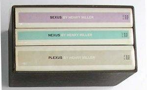 Sexus, Plexus, and Nexus by Henry Miller